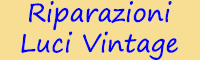 Riparazioni Luci Vintage